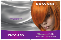 Pravana Hair Color Hotline: 800.957.5629 www.pravana.com
