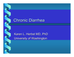 Chronic Diarrhea Karen L. Herbst MD, PhD University of Washington