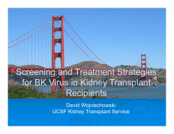 Screening and Treatment Strategies for BK Virus in Kidney Transplant Recipients David Wojciechowski