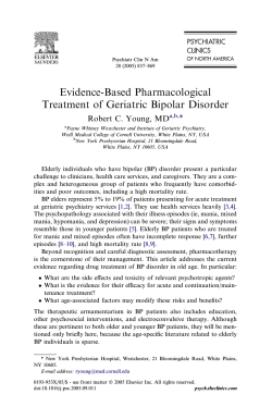 Evidence-Based Pharmacological Treatment of Geriatric Bipolar Disorder Robert C. Young, MD *