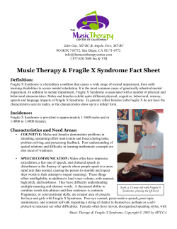 Music Therapy &amp; Fragile X Syndrome Fact Sheet Definition: