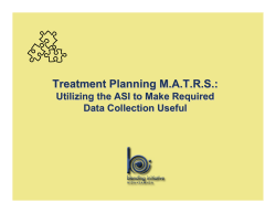Treatment Planning M.A.T.R.S.: Utilizing the ASI to Make Required Data Collection Useful