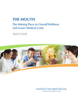 THE MOUTH The Missing Piece to Overall Wellness and Lower Medical Costs