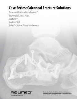 Case Series: Calcaneal Fracture Solutions