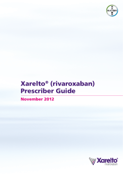 Xarelto (rivaroxaban) Prescriber Guide November 2012