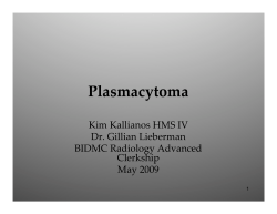 Plasmacytoma Kim Kallianos HMS IV Dr. Gillian Lieberman BIDMC Radiology Advanced 
