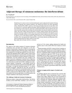 Review Adjuvant therapy of cutaneous melanoma: the interferon debate R. F. Kefford*