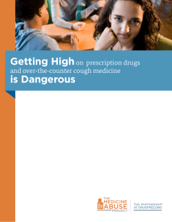 Getting High is Dangerous on  prescription drugs and over-the-counter cough medicine
