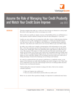 Assume the Role of Managing Your Credit Prudently July 2012 OVERVIEW