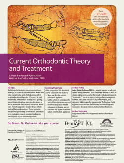 Current Orthodontic Theory and Treatment 1 CE credit A Peer-Reviewed Publication