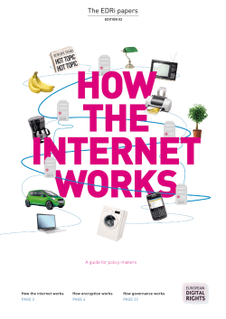 The EDRi papers A guide for policy-makers How the internet works