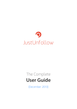 JustUnfollow User Guide The Complete (December 2013)