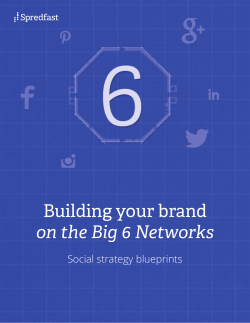 Building your brand on the Big 6 Networks Social strategy blueprints