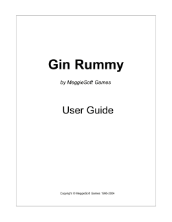 Gin Rummy User Guide by MeggieSoft Games Copyright © MeggieSoft Games  1995-2004