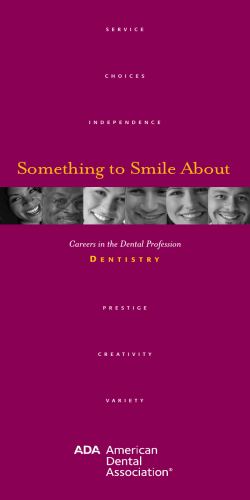 Something to Smile About Careers in the Dental Profession D