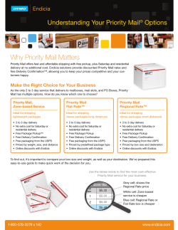 Why Priority Mail Matters Understanding Your Priority Mail Options ®