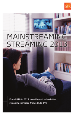 MAINSTREAMING STREAMING 2013 From 2010 to 2013, overall use of subscription