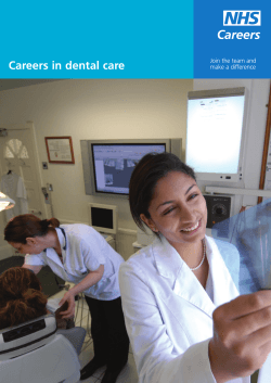 Careers in dental care Join the team and make a difference