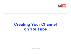 Creating Your Channel on YouTube YouTube Confidential