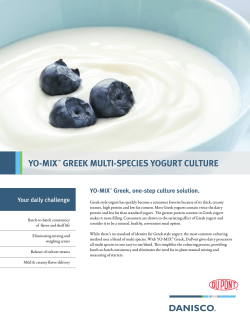 YO-MIX Greek MultI-specIes YOGurt culture Greek, one-step culture solution. Your daily challenge