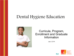 Dental Hygiene Education Curricula, Program, Enrollment and Graduate Information