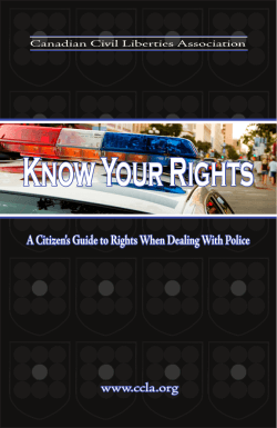 Know Your Rights www.ccla.org Canadian Civil Liberties Association