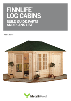 FINNLIFE LOG CABINS BUILD GUIDE, PARTS AND PLANS LIST