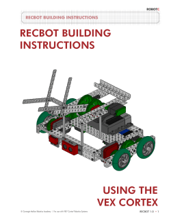 RECBOT BUILDING INSTRUCTIONS USING THE VEX CORTEX