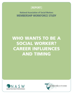 WHO WANTS TO BE A SOCIAL WORKER? CAREER INFLUENCES AND TIMING