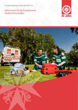 Information Kit for Employment Student Paramedics St John Ambulance Australia (NT) Inc.