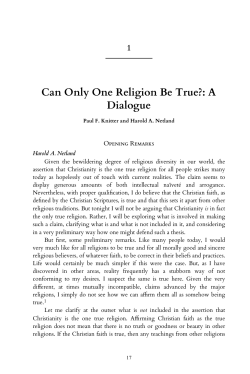Can Only One Religion Be True?: A Dialogue 1 Opening Remarks