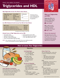 Triglycerides and HDL What are Triglycerides and HDL?