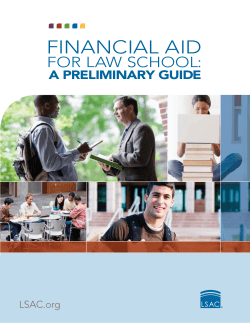 FINANCIAL AID FOR LAW SCHOOL: A PRELIMINARY GUIDE LSAC.org