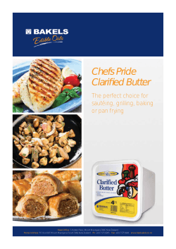 Chefs Pride Clarifi ed Butter The perfect choice for sautéing, grilling, baking