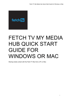 FETCH TV MY MEDIA HUB QUICK START GUIDE FOR WINDOWS OR MAC