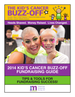 2014 Kid’s CanCer Buzz-Off fundraising guide Tips &amp; TOOls fOr fundraising suCCess!