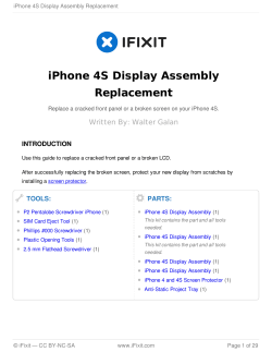 iPhone 4S Display Assembly Replacement Written By: Walter Galan INTRODUCTION
