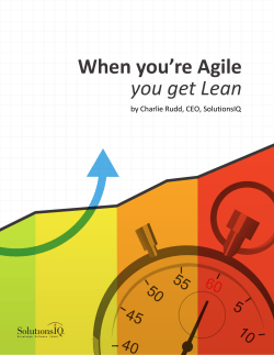 When you’re Agile you get Lean by Charlie Rudd, CEO, SolutionsIQ