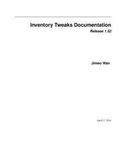 Inventory Tweaks Documentation Release 1.52 Jimeo Wan April 17, 2014