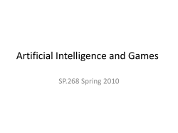Artificial Intelligence and Games SP.268 Spring 2010