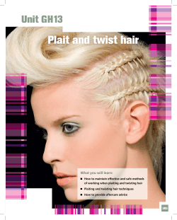 Plait and twist hair Unit GH13 What you will learn: