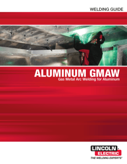 ALUMINUM GMAW WELDING GUIDE Gas Metal Arc Welding for Aluminum