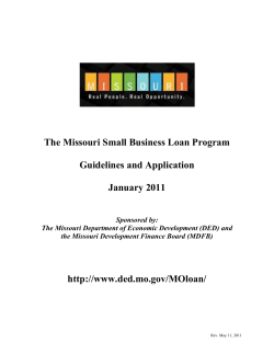 The Missouri Small Business Loan Program Guidelines and Application January 2011