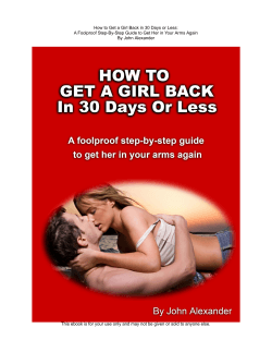 How to Get a Girl Back in 30 Days or... A Foolproof Step-By-Step Guide to Get Her in Your Arms...