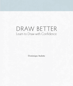 draw better Learn to Draw with Confidence Dominique Audette