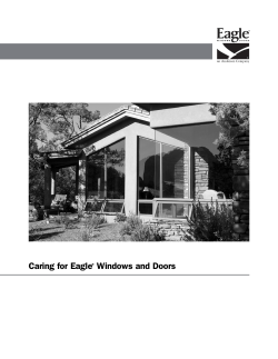 Caring for Eagle Windows and Doors s ®