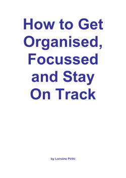 How to Get Organised, Focussed and Stay