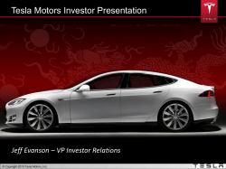 Tesla Motors Investor Presentation Jeff Evanson – VP Investor Relations