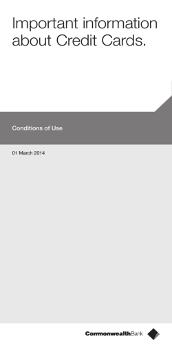 Important information about Credit Cards. Conditions of Use 01 March 2014