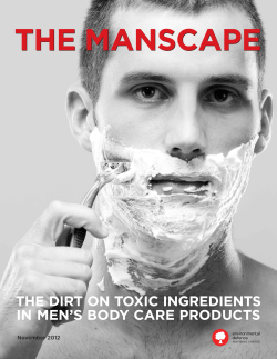 THE MANSCAPE THE DIRT ON TOXIC INGREDIENTS IN MEN’S BODY CARE PRODUCTS